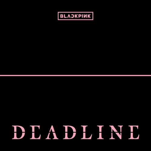 After a three year break, Blackpink returns with Deadline, a 5 song EP. 